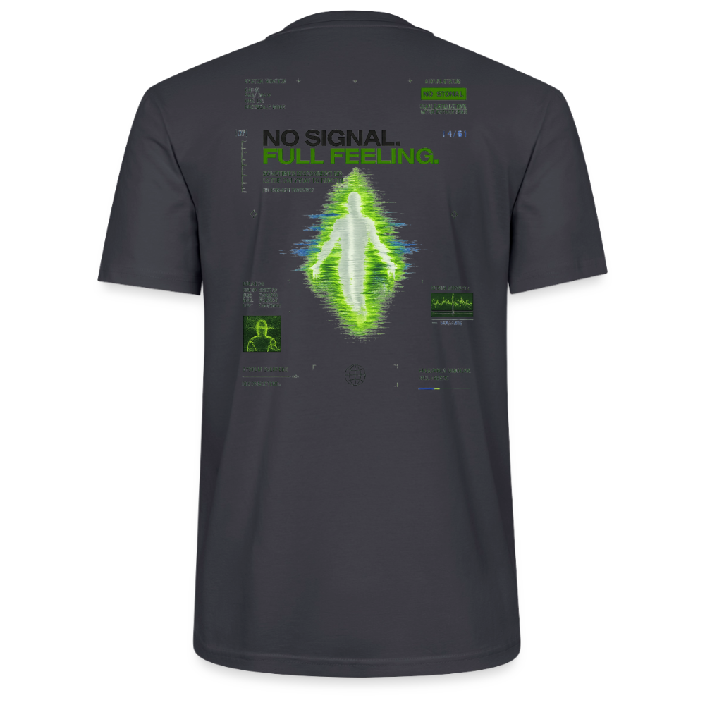 No Signal Full Feeling – Bio T-Shirt - Dunkles Graublau