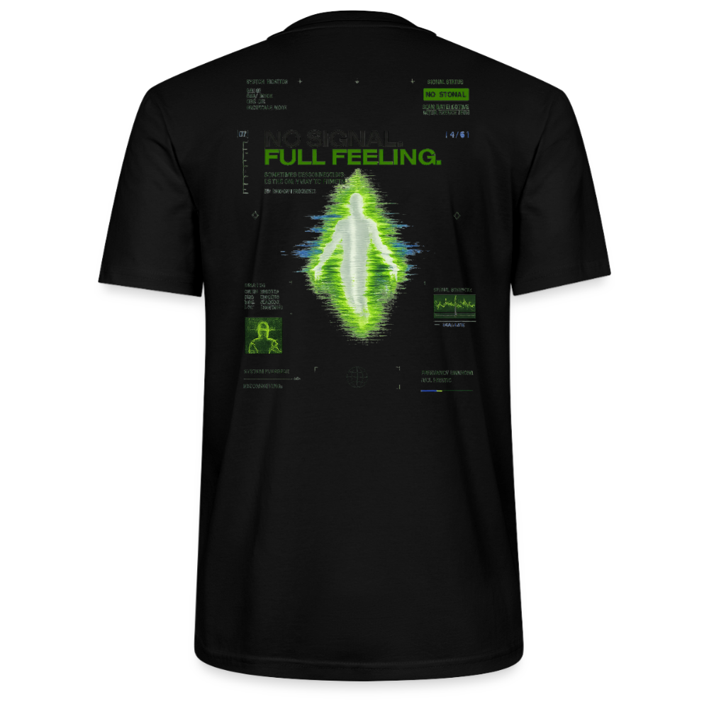 No Signal Full Feeling – Bio T-Shirt - Schwarz