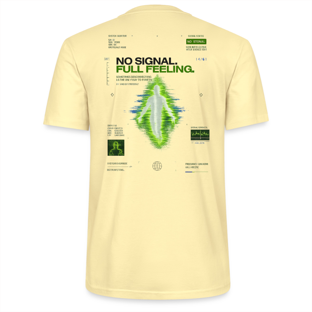 No Signal Full Feeling – Bio T-Shirt - Creme