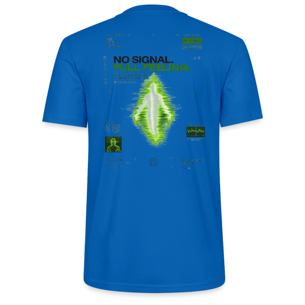 No Signal Full Feeling – Bio T-Shirt - Pfauenblau